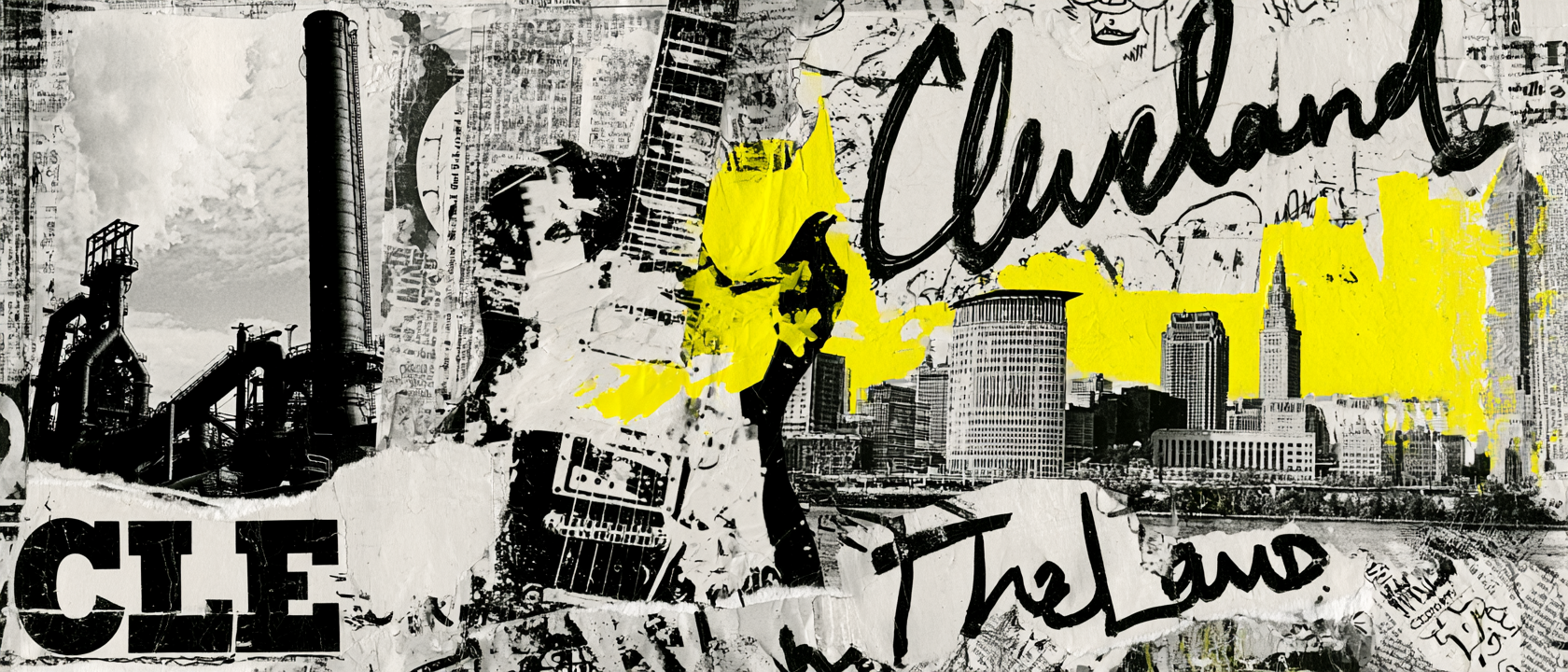 Cleveland visual history collage with skyline, steel, guitar, The Land lettering, and yellow texture